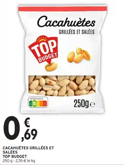 Intermarché TOP BUDGET Cacahuètes offre