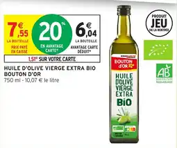 Intermarché Hyper Bouton d'Or Huile d'olive vierge extra bio offre