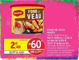 Intermarché Hyper Maggi Fond de Veau offre