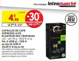 Intermarché Hyper PLANTEUR DES TROPiques Espresso ALTO offre