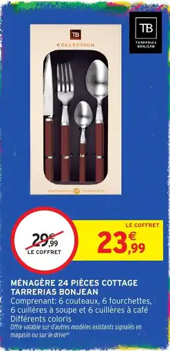 Intermarché Hyper TARRERIAS BONJEAN MÉNAGÈRE 24 PIÈCES COTTAGE offre