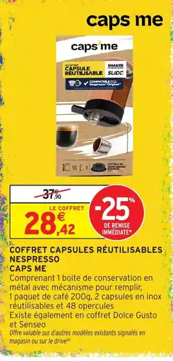 Intermarché Hyper caps me COFFRET CAPSULES RÉUTILISABLES NESPRESSO offre
