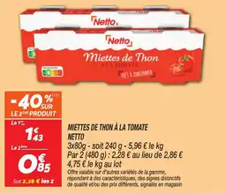 Netto Netto Miettes de Thon à la Tomate offre