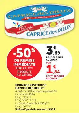 Maximarché CAPRICE des DIEUX FROMAGE PASTEURISE offre