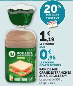 Maximarché MOELLEUX PAIN DE MIE GRANDES TRANCHES AUX CEREALES U offre
