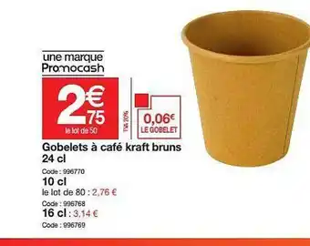 Promocash Gobelets à Café Kraft Bruns 24 Cl offre