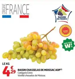 Auchan RAISIN CHASSELAS DE MOISSAC AOP offre