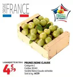 Auchan PRUNES REINE CLAUDE offre