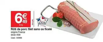 Promocash Rôti De Porc Filet Sans Os Ficelé offre