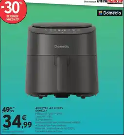 Intermarché Domédia AIRFRYER 4,8 LITRES offre