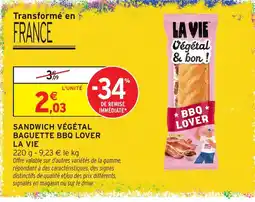 Intermarché Express LA VIE SANDWICH VÉGÉTAL BAGUETTE BBQ LOVER offre