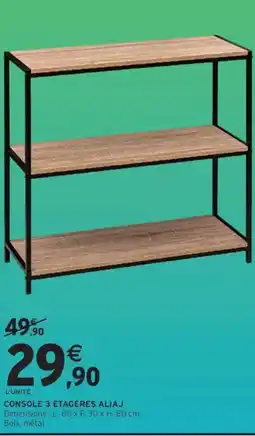 Intermarché Aliaj console 3 etageres offre