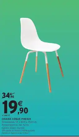 Intermarché PHENIX Chaise coque offre