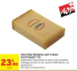 Intermarché Express Le Gruyère Gruyère RÉSERVE AOP offre