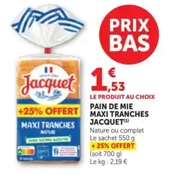 Maximarché Jacquet Pain de mie maxi tranches offre