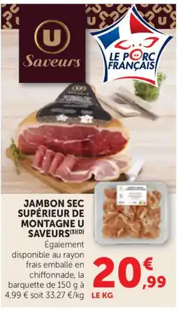 Maximarché U Saveurs Jambon Sec Supérieur de Montagne offre
