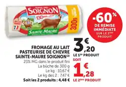 Maximarché SOIGNON FROMAGE AU LAIT PASTEURISE DE CHEVRE SAINT-MAURE offre