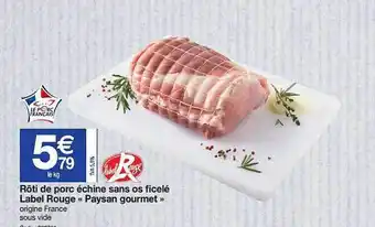 Promocash Rôti De Porc échine Sans Os Ficelé Label Rouge Paysan Gourmet offre
