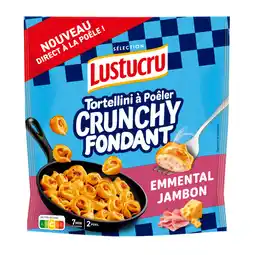 Auchan Supermarché Lustucru selection tortellini à poêler crunchy fondant emmental jambon lustucru offre