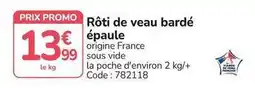 Promocash Promo - rôti de veau bardé épaule offre