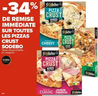 Carrefour Sodebo bon plan sur toutes les pizzas crust sodebo offre