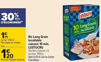 Carrefour Lustucru riz long grain incollable cuisson 10 min. offre