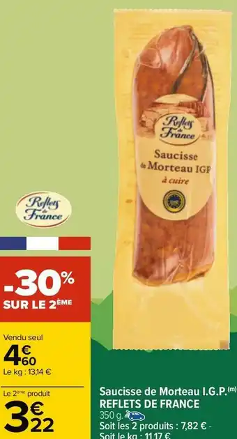 Carrefour Reflets de france saucisse de morteau i.g.p. offre