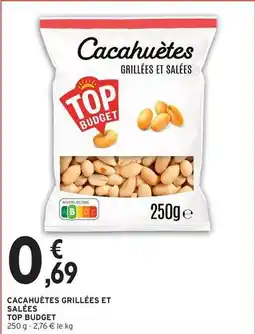 Intermarché Express Top budget - cacahuètes grillées et salées offre