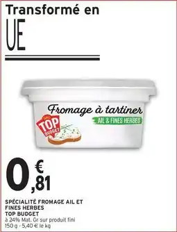 Intermarché Express Fini - spécialité fromage ail et fines herbes offre
