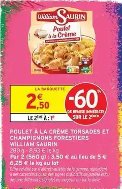 Intermarché Express William saurin - poulet à la crème torsades et champignons forestiers offre
