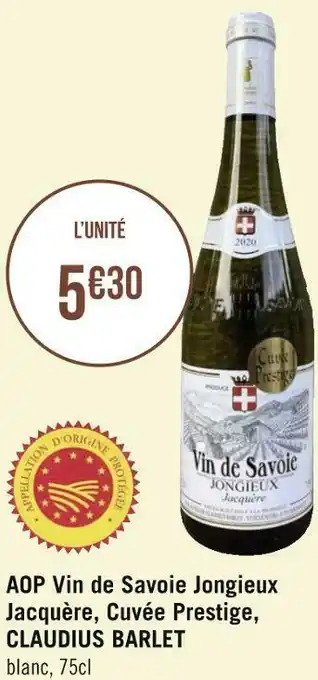 Géant Casino Claudius barlet aop vin de savoie jongieux jacquère, cuvée prestige offre
