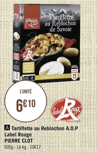 Pierre clot tartiflette au reblochon a.o.p label rouge
