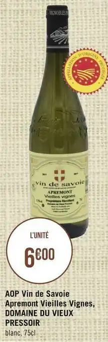 Géant Casino Domaine du vieux pressoir aop vin de savoie apremont vieilles vignes offre