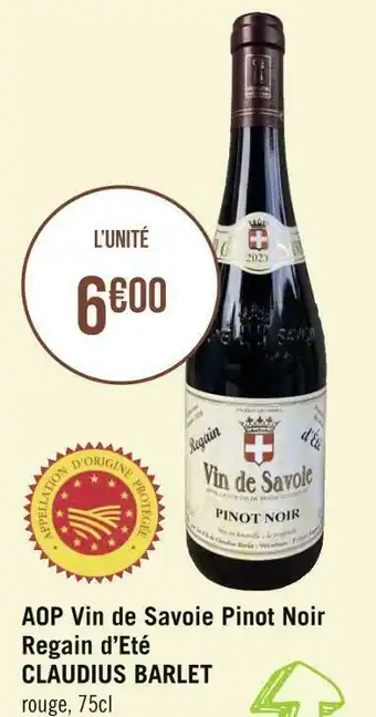 Géant Casino Claudius barlet aop vin de savoie pinot noir regain d’eté offre