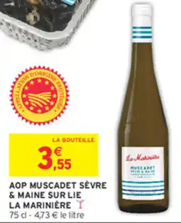 Intermarché LA MARINIERE Aop muscadet sèvre & maine sur lie offre