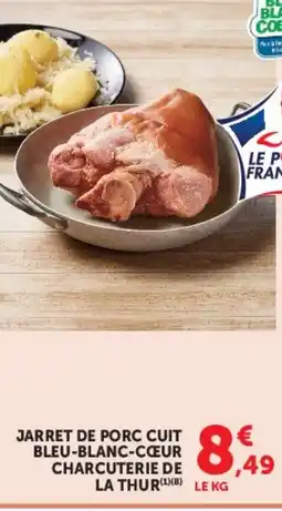 Super U Jarret de porc cuit bleu-blanc-cœur charcuterie de la thur offre