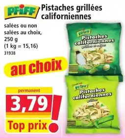 Norma Pfiff Pistaches grillées californiennes offre