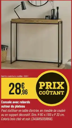 Bricorama Console avec rebords autour du plateau offre