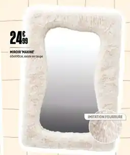 L'incroyable Miroir 'maxine' offre