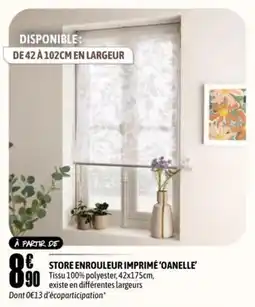 L'incroyable OANELLE Store enrouleur imprimé offre