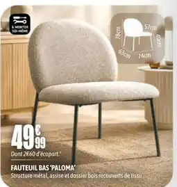 L'incroyable PALOMA Fauteuil bas offre
