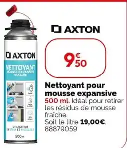 Weldom Axton nettoyant mousse expansive offre