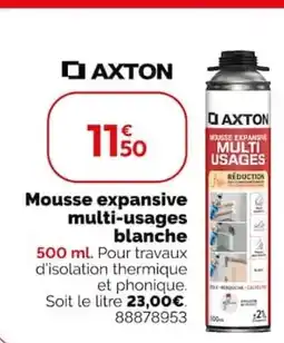 Weldom Axton mousse expansive multi-usages blanche offre