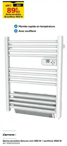Castorama Carrera sèche-serviettes saturne mini 500 w + soufflerie 1000 w offre