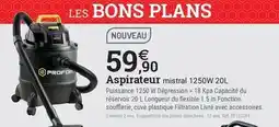 Espace emeraude Mistral - aspirateur offre