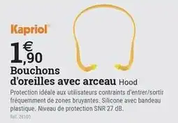 Espace emeraude Kaporal - bouchons d'oreilles avec arceau hood offre
