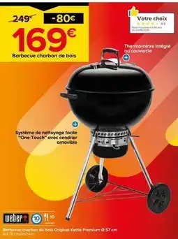 Castorama Weber - barbecue charbon de bois original kettle premium offre