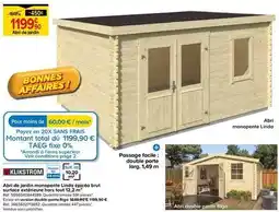 Castorama Klikstrom - abri de jardin monopente linda epicea brut surface exterieure hors tout offre