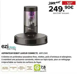 Gitem ezi clean ASPIRATEUR ROBOT LAVER CONNECTE AIRFLOWX offre
