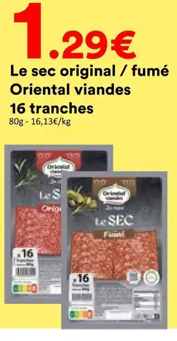 Hmarket Oriental viandes le sec original / fumé 16 tranches offre